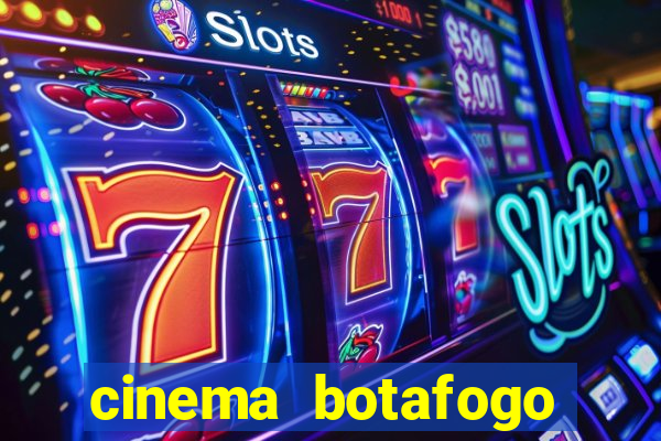 cinema botafogo praia shopping